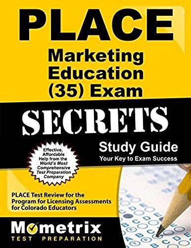 Place Marketing Education (35) Exam Secrets Study Guide: Place Test Review For The Program For Licensing Assessments For Colorado Educators
