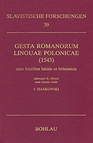 Gesta Romanorum Linguae Polonicae (1543): Cum Fontibus Latinis Et Bohemicis (Slavistische Forschungen) (Latin And German Edition)