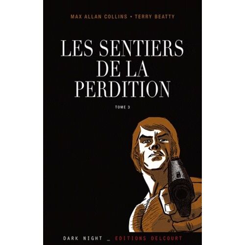 Les Sentiers De La Perdition Tome 3 - Retour À Perdition
