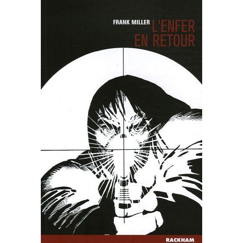 Sin City Tome 7 - L'enfer En Retour - Une Histoire D'amour De Sin City