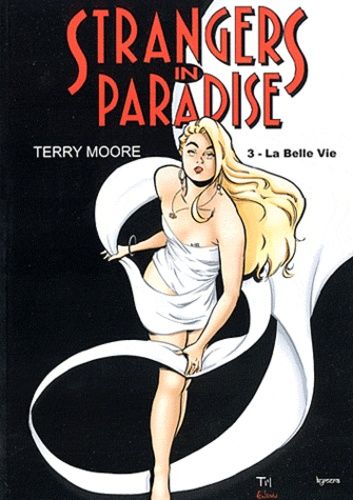 Strangers In Paradise Tome 3 - La Belle Vie