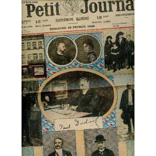 Le Petit Journal N°1521 31me Année Dimanche 15 Février 1920 - Le Nouveau Président De La République Et Sa Famille - L Élysée - L Aumone Et Le Souvenir - Prestidigitation - L Actualité Fantaisite Par(...)