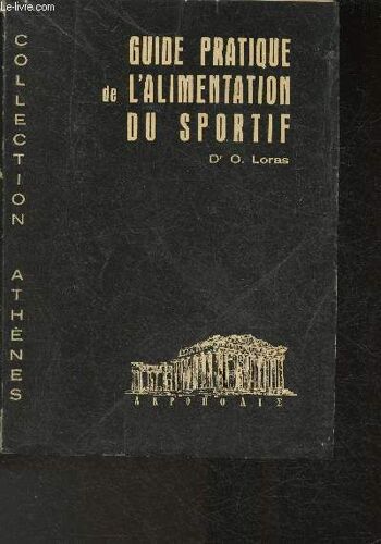 Guide Pratique De L Alimentation Du Sportif (Collection Athènes)