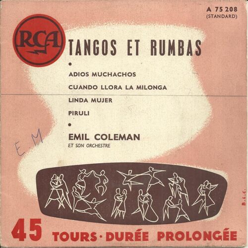 Tangos Et Rumbas : Adios Muchachos (Sanders - Vedani) - Cuando Llora La Milonga / Linda Mujer (Rafael Duchesne) - Piruli (A. Valdespi)