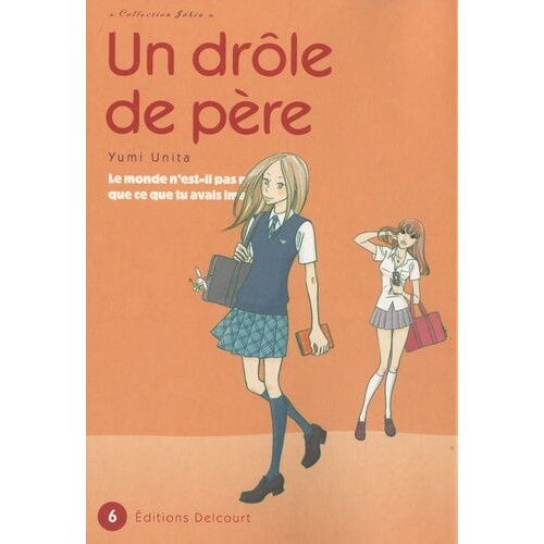 Drôle De Père (Un) - Tome 6