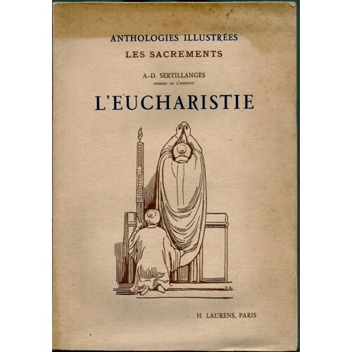 L'eucharistie, Choix De Textes Précédés D'une Étude