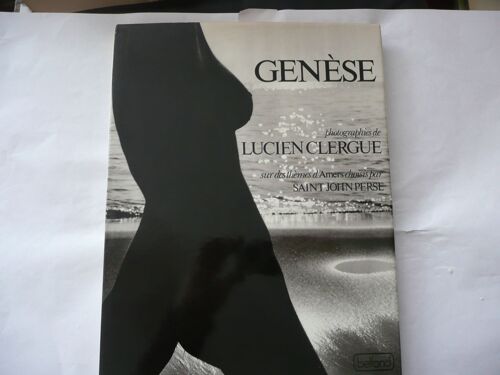 Lucien Clergue - Genèse - Photographie - Éd Belfond - 1973