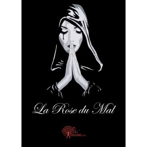 La Rose Du Mal
