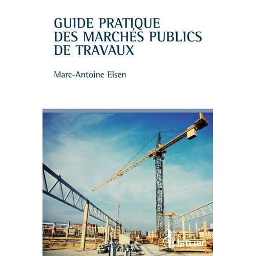 Guide Pratique Des Marchés Publics De Travaux
