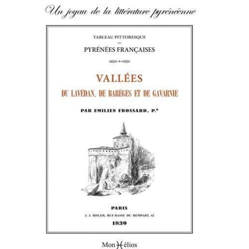 Tableau Pittoresque Des Pyrénées Francaises - Vallées Du Lavédan, De Barèges Et De Gavarnie