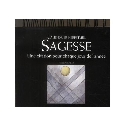 Calendrier Perpétuel - Sagesse - Une Citation Pour Chaque Jour De L'année