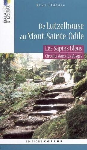 Sapins Bleus : De Lutzelhouse Au Mont-Sainte-Odile