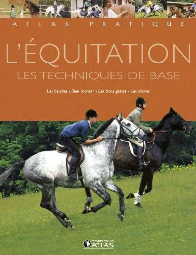 L'equitation, Les Techniques De Base
