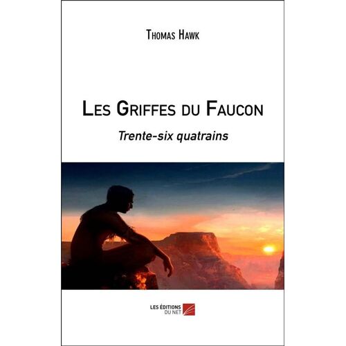 Les Griffes Du Faucon - Trente-Six Quatrains