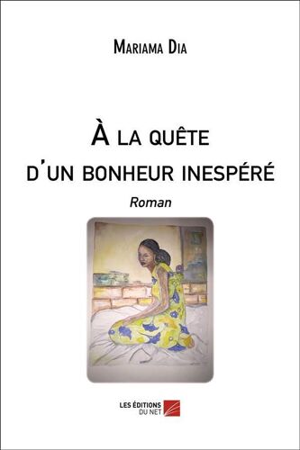 À La Quête D'un Bonheur Inespéré