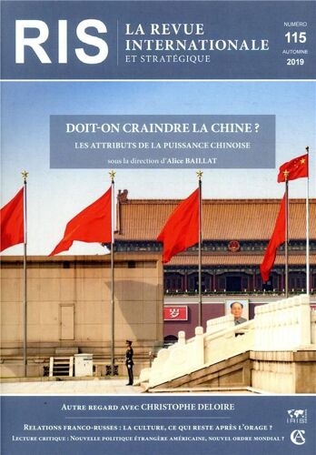 La Revue Internationale Et Stratégique N.115 - Automne 2019 - Doit-On Craindre La Chine ?, Les Attributs De La Puissance Chinoise