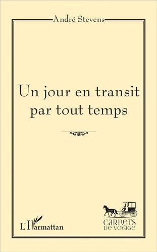 Un Jour En Transit Par Tout Temps