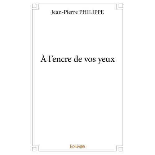 À L'encre De Vos Yeux