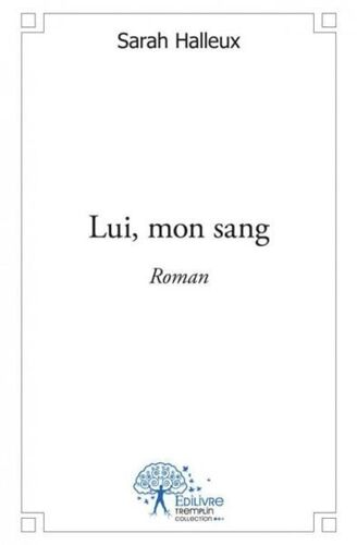 Lui, Mon Sang
