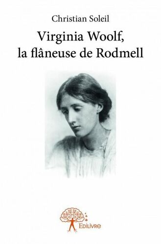 Virginia Woolf, La Flâneuse De Rodmell