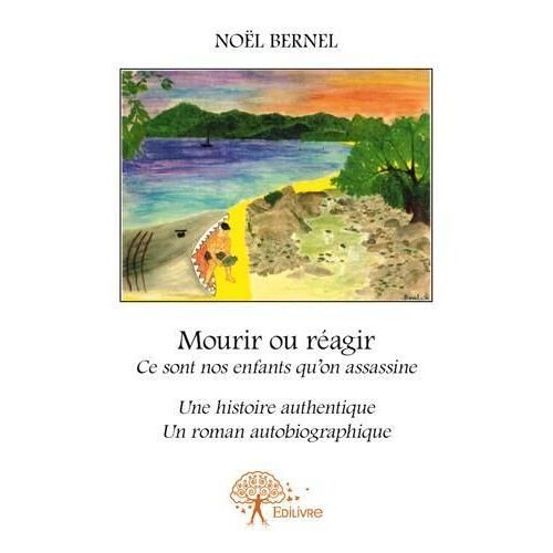 Mourir Ou Réagir - Ce Sont Nos Enfants Qu'on Assassine