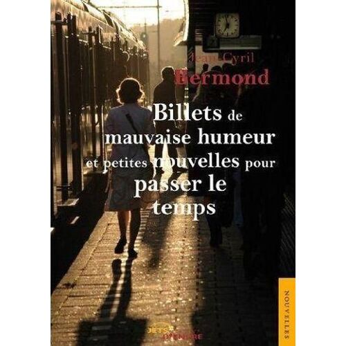 Billets De Mauvaise Humeur Et Petites Nouvelles Pour Passer Le Temps