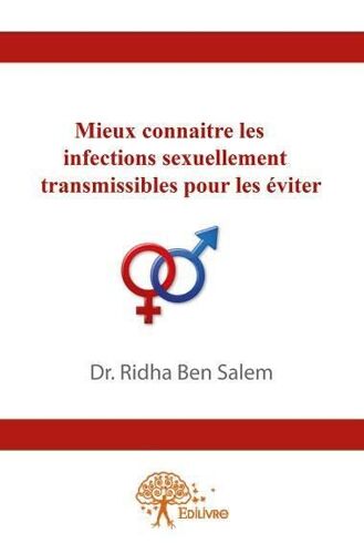 Mieux Connaitre Les Infections Sexuellement Transmissibles Pour Les Éviter