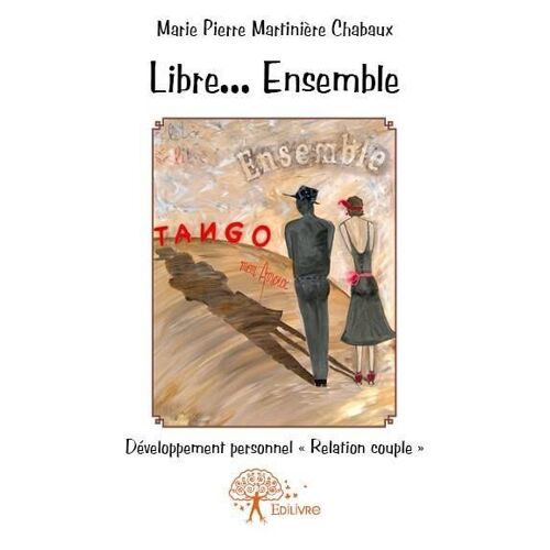 Libre... Ensemble - Tango Mon Amour