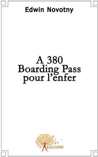 A380, Boarding Pass Pour L'enfer