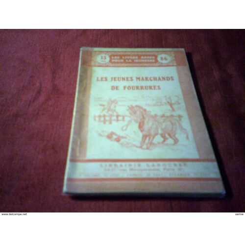 Les Livres Roses Pour La Jeunesse N° 86 Les Jeunes Marchands De Fourrures