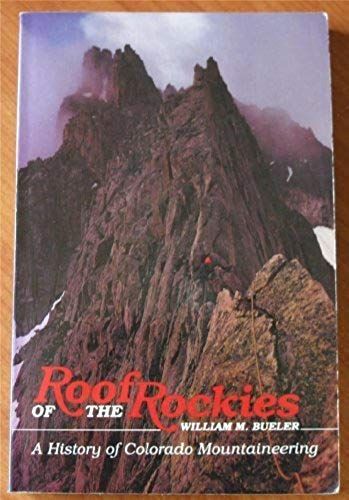 Roof Of The Rockies;: A History Of Mountaineering In Colorado,