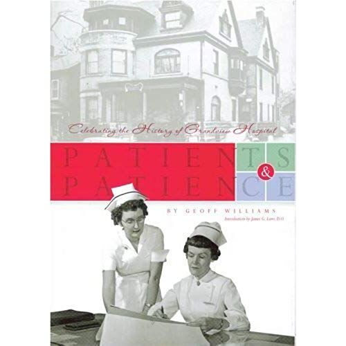 Patients And Patience: Celebrating The History Of Grandview Hospital