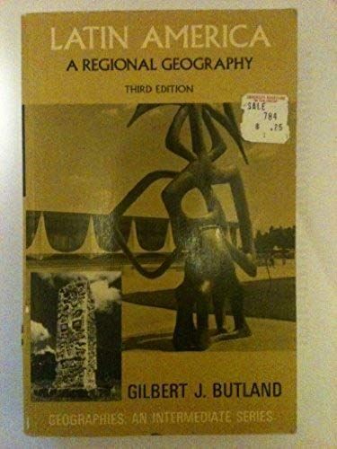 Latin America: A Regional Geography, (Geographies, An Intermediate Series)