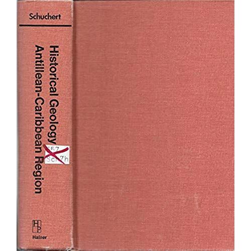 Historical Geology Of Antillean-Caribbean Region