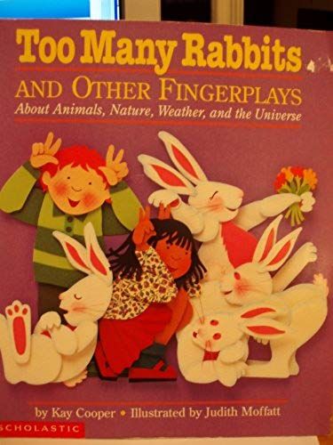 Too Many Rabbits And Other Fingerplays About Animals, Nature, Weather, And The Universe