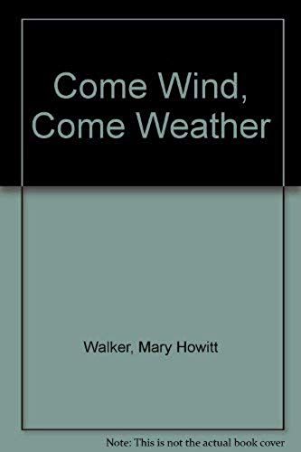 Come Wind, Come Weather;: A Biography Of Alfred Howitt