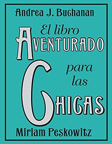 El Libro Aventurado Para Las Chicas (Spanish Edition)