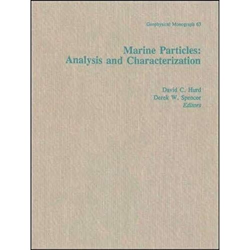 Marine Particles: Analysis And Characterization (Geophysical Monograph Series)