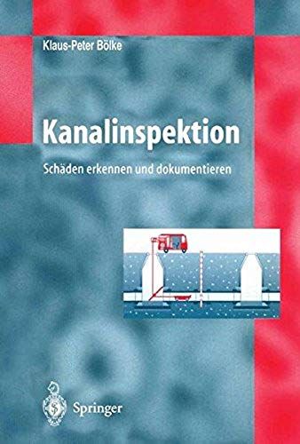 Kanalinspektion: Zust Nde Erkennen Und Dokumentieren (Vdi-Buch) (German Edition)