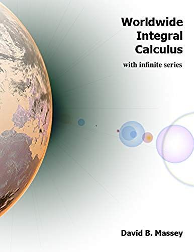 Worldwide Integral Calculus : With Infinite Series