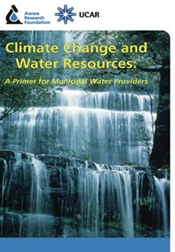 Climate Change And Water Resources:: A Primer For Municipal Water Providers