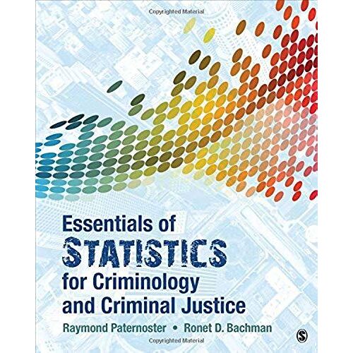 Essentials Of Statistics For Criminology And Criminal Justice