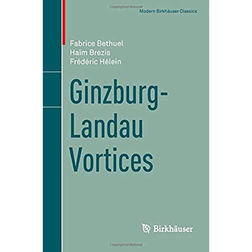 Bethuel, F: Ginzburg-Landau Vortices