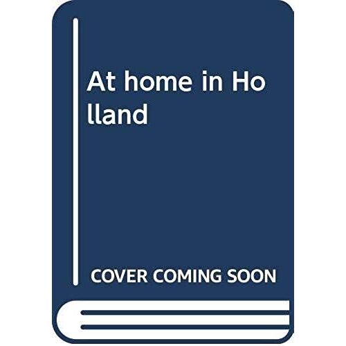 At Home In Holland