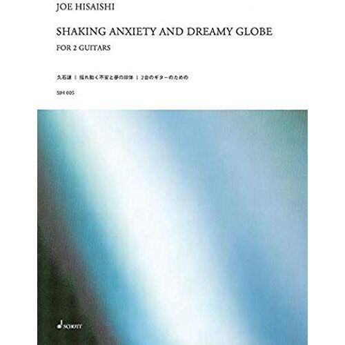 Shaking Anxiety And Dreamy Globe / Score + Parties