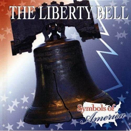 The Liberty Bell (Symbols Of America)