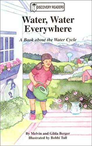 Water, Water Everywhere: A Book About The Water Cycle (Discovery Readers)