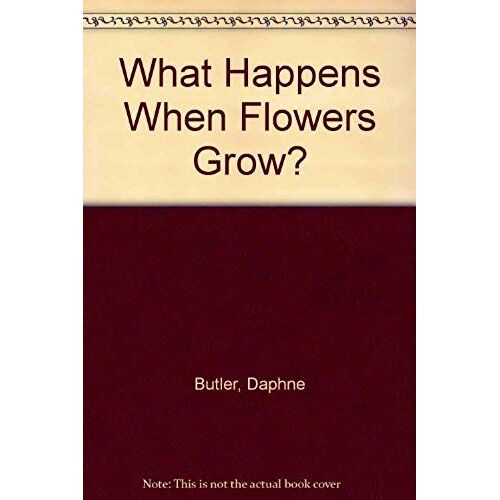 What Happens When Flowers Grow?