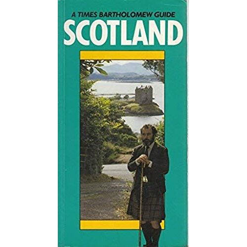 " Times " /Bartholomew Guide To Scotland (A Times Bartholomew Guide)