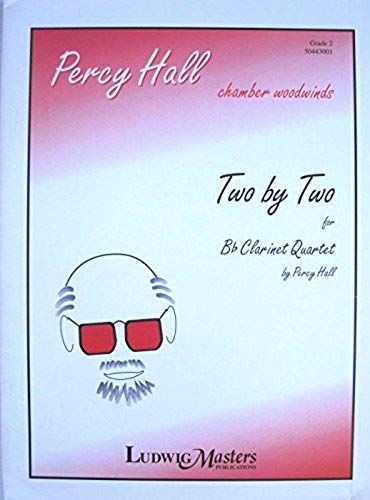 Two By Two, For Bb Clarinet Quartet